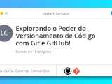 Explorando O Poder Do Versionamento De Código Com Git E Github