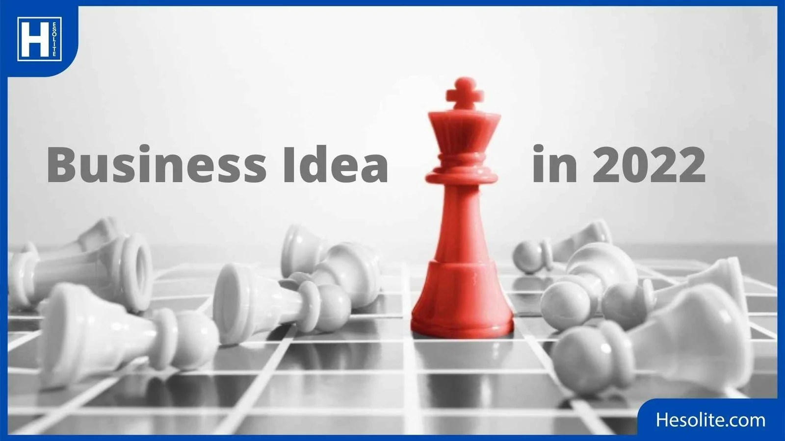 How To Make Your Business Stand Out From The Crowd In 2022 | Hesolite