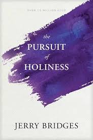 Book review /the Pursuit of Holiness by Jerry Bridges
