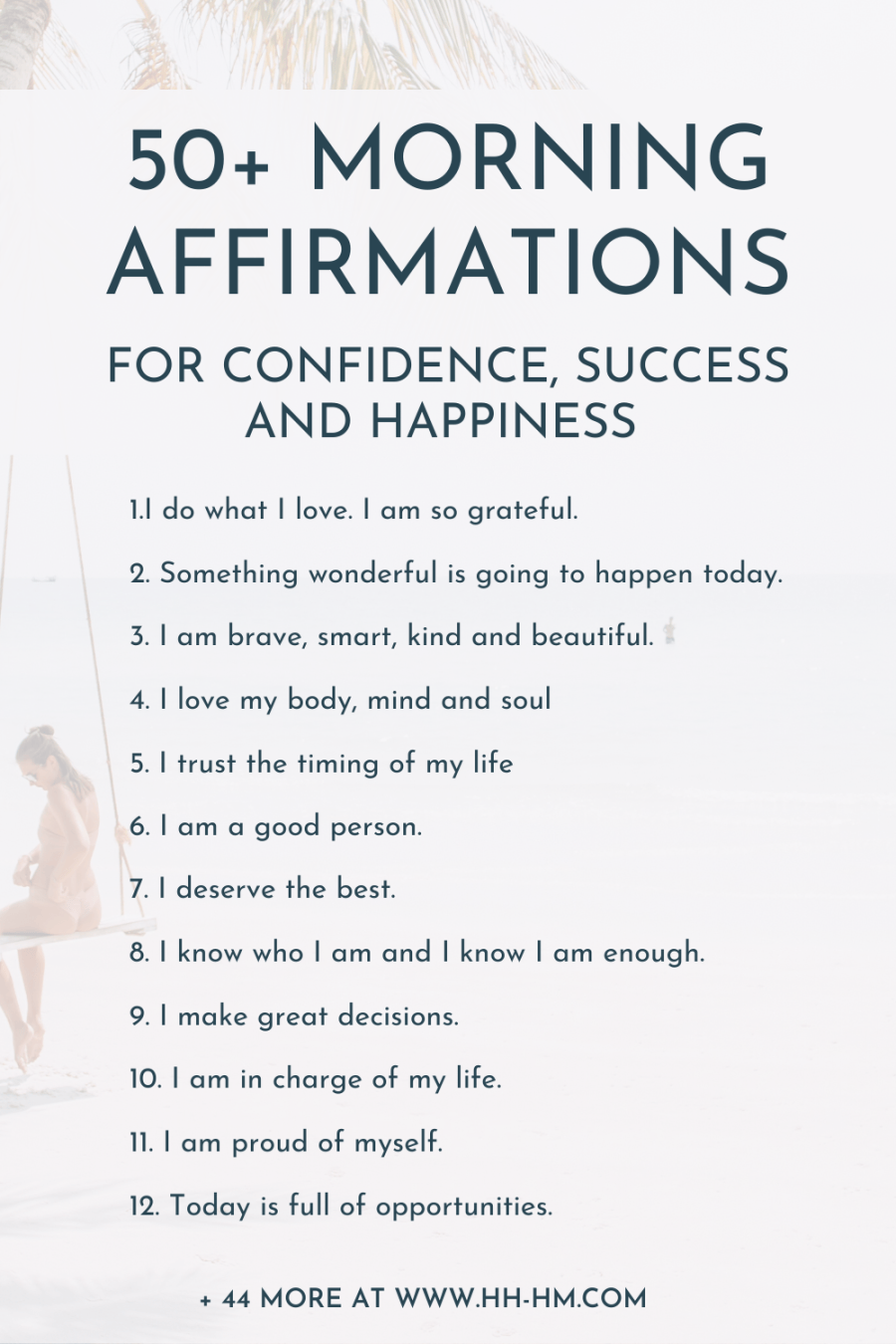 50 positive morning affirmations to say after you wake up to change your life! Get your morning motivation with this list of positive affirmations including affirmations for happiness and abundance, affirmations for self confidence and self love as well as success affirmations to help you succeed in life and in your career!