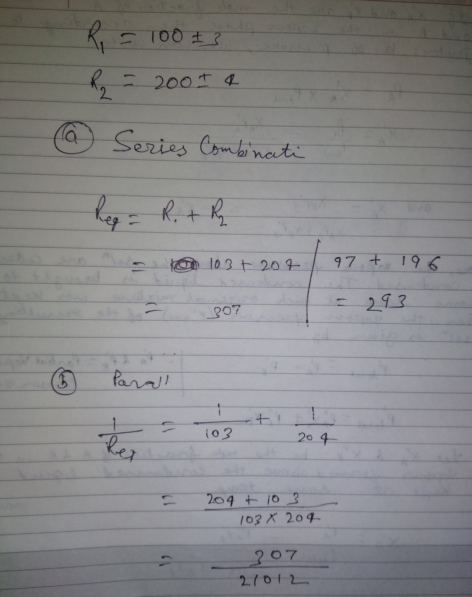 Two Resistors Of Resistances R1 100 3 Ohm And R2 200 4 Ohm Are Connected A In Series B In Parallel Find The Physics Units And Measurements 7853103 Meritnation And the error in finding equivalent resistence in both cases harsh 5 years ago Grade11.
