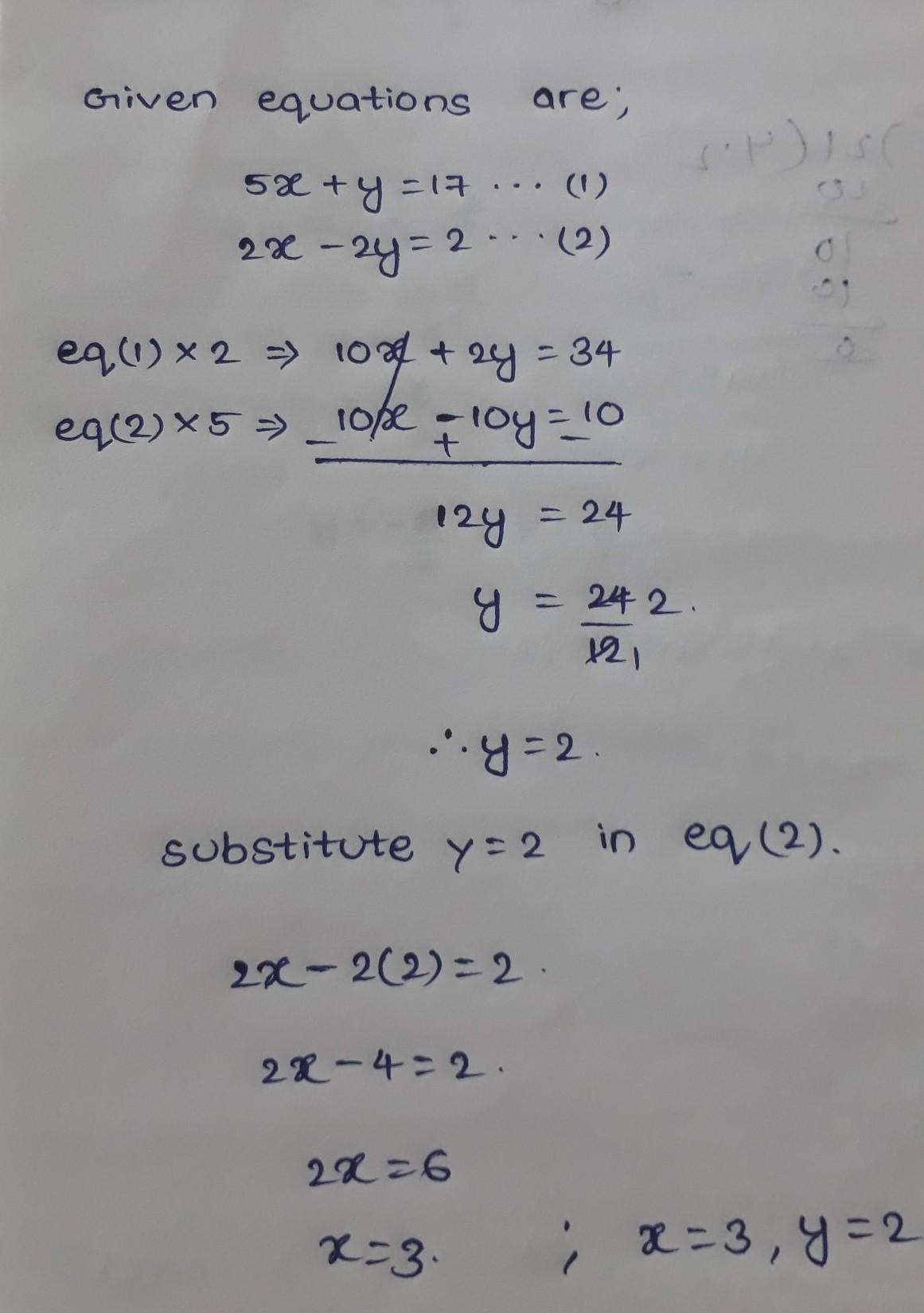 5x Y 17 And 2x 2y 2 Graph Brainly In Rearrange equations as y 7- 2 x and y x -2 Plot the two functions for x 0 to 5 in steps of 1 Read off the x value where the two lines cross In this example they cross with x 3 and y 1 So the solution is x3 try values in original equ. 5x Y 17 And 2x 2y 2 Graph Brainly In Step by step solution of a set of 2 3 or 4 Linear Equations using the Substitution Method 4x2y-145x3y-17 Tiger Algebra Solver.