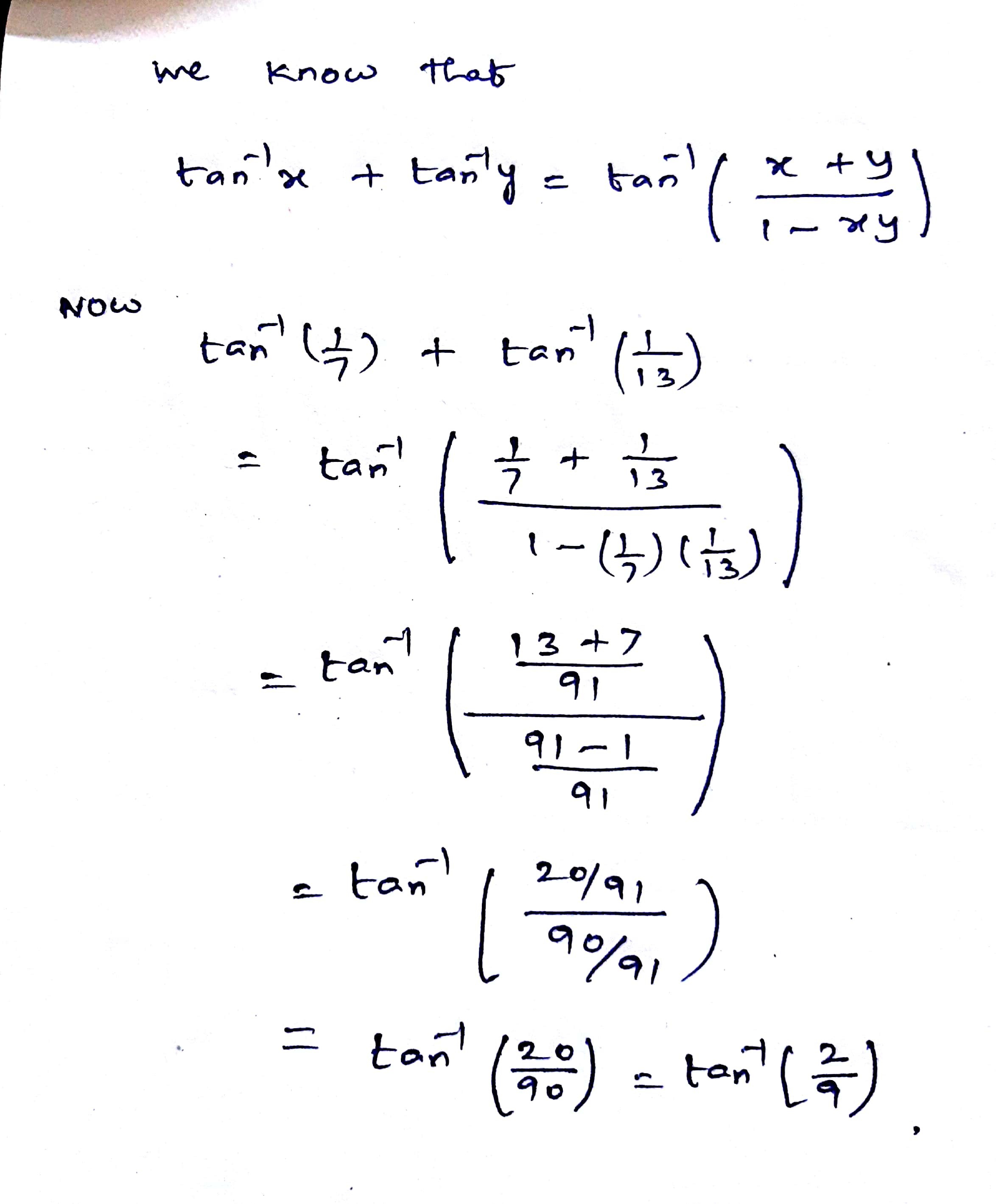 Specifically, they are the inverses of the sine, cosine, tangent, cotangent, secant, and cosecant functions, and are used to obtain an angle from any of the . Tan 1 7 Tan 1 13 Tan 2 9 Prove It Brainly In