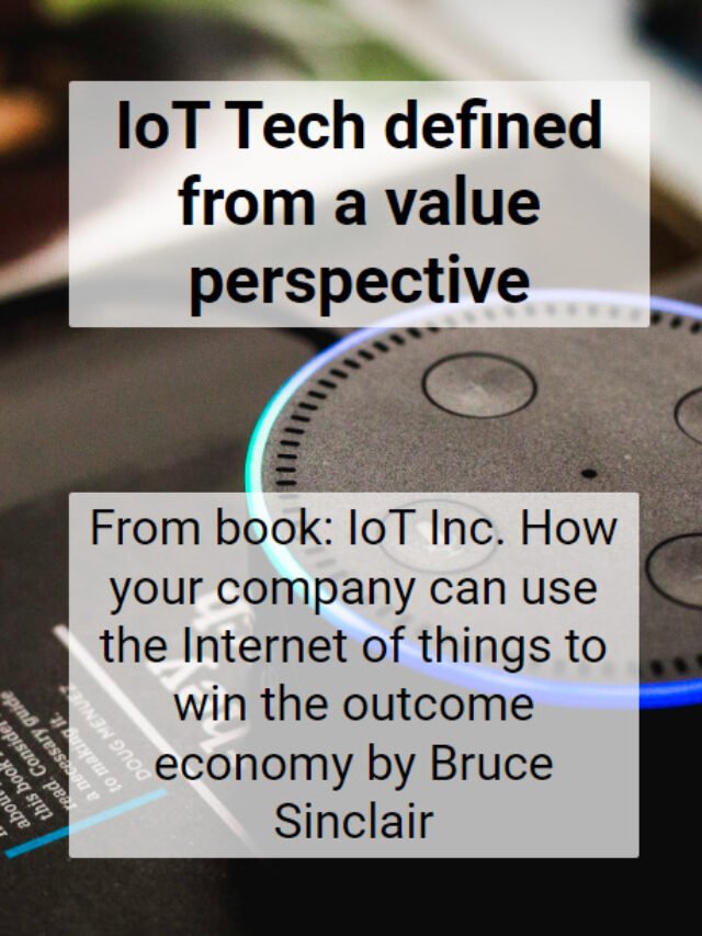 IoT Tech defined from a value perspective