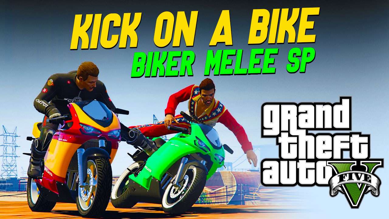 Kick On A Bike GTA 5 Mod Biker Melee SP Hindi Urdu Gaming 1 6 