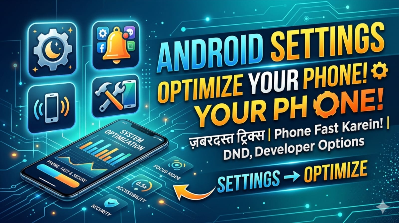 Android Phone Settings Guide: Apne Smartphone Ko Pro Ki Tarah Kaise Customize Karein?