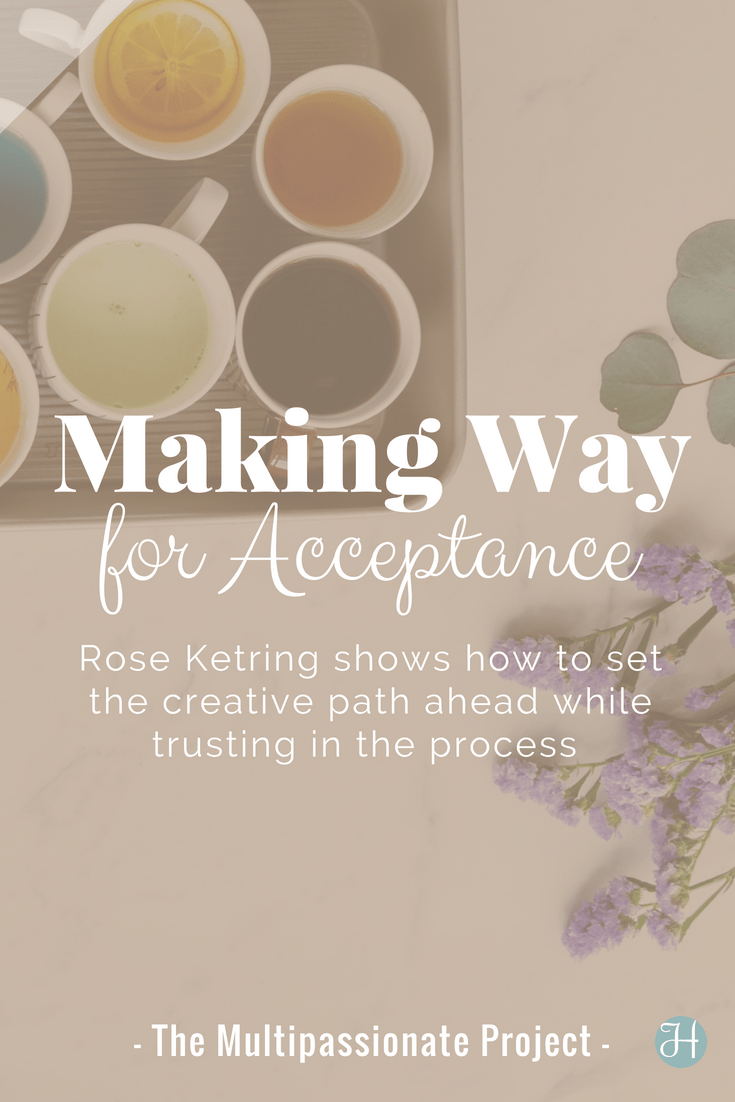 Rose Ketring shows how to set the creative path ahead while trusting in the process. This is the fourth feature of The Multipassionate Project series. | Hint of Jam