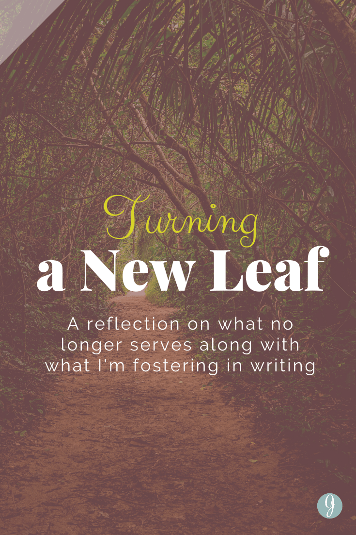 A blog post image that reads "Turning a New Leaf" in yellow and white text as its headline. The description beneath says, "A reflection on what no longer serves alon with what I'm fostering in writing" in white text. The background shows a dirt path surrounded by greenery with a magenta overlay filter.