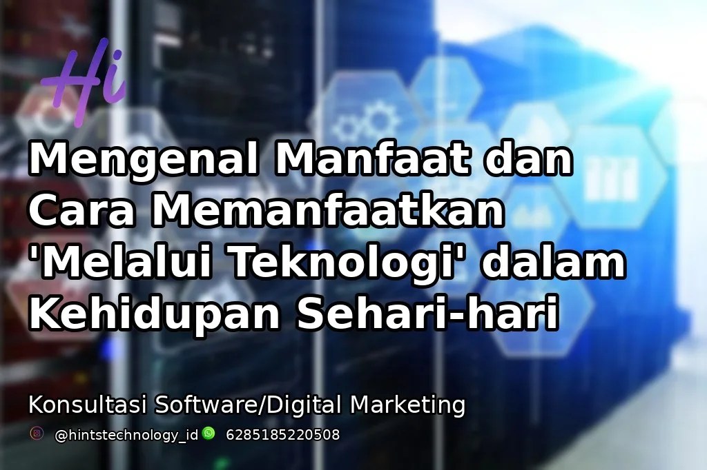 Ilustrasi melalui teknologi dalam kehidupan sehari-hari - Hints Technology