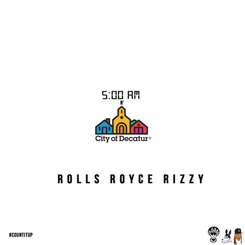 [New Music Alert] Rolls Royce Rizzy “5am in Decatur”