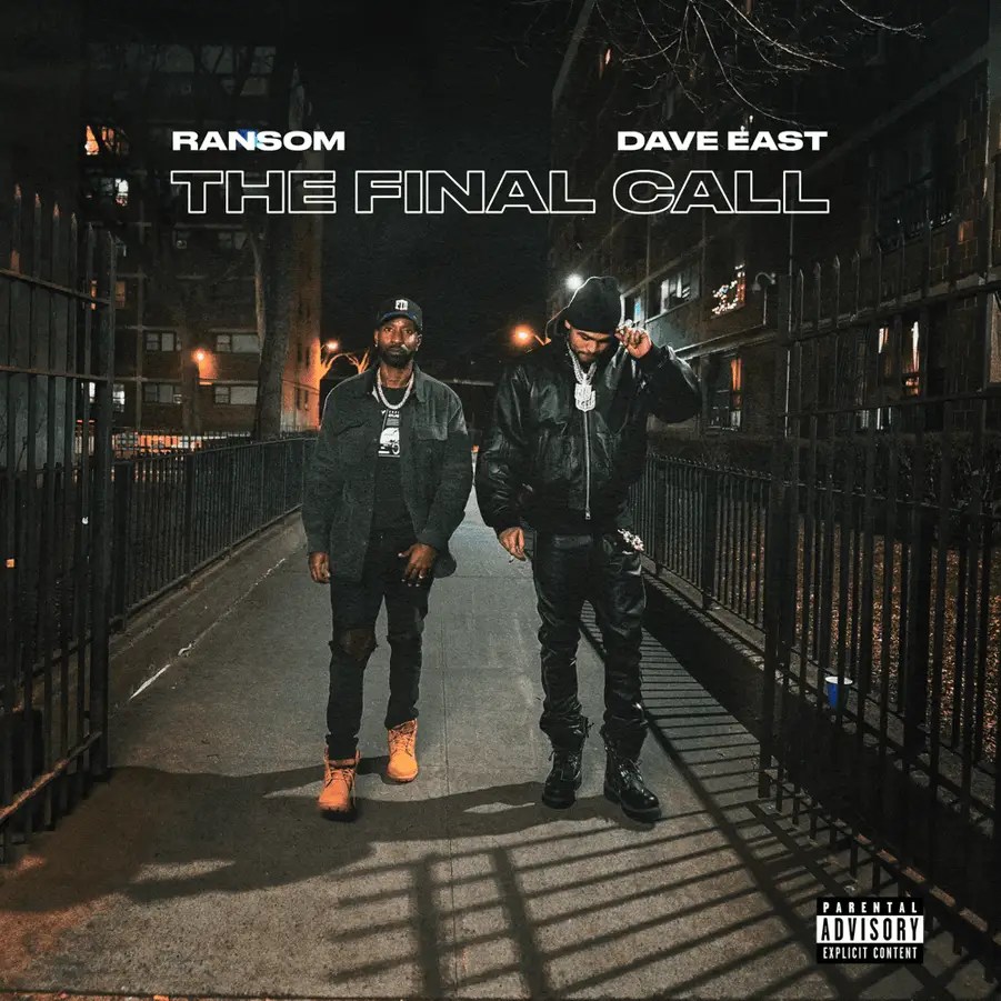 New Album: Dave East & Ransom – “The Final Call” dave-east-ransom-the-final-call-stream