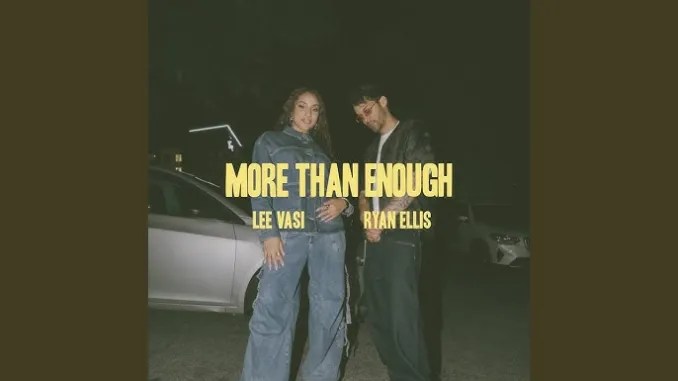 Ryan Ellis – More Than Enough Ft Lee Vasi