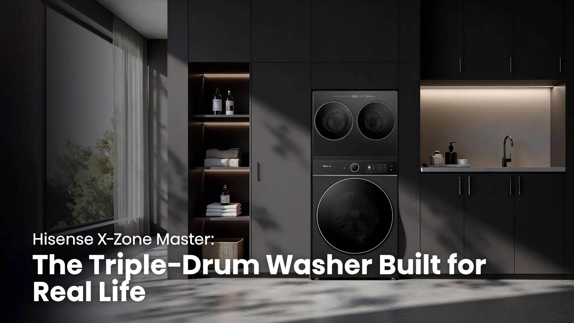Hisense X-Zone Master Triple-Drum washer is built to solve the real life laundry problems.