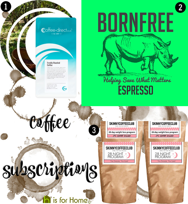 Coffee subscriptions | H is for Home