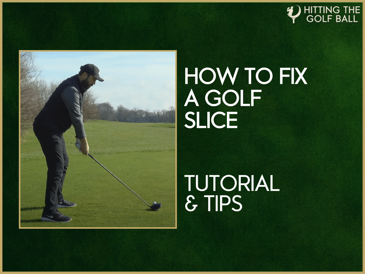how to fix a golf slice tutorial tips
