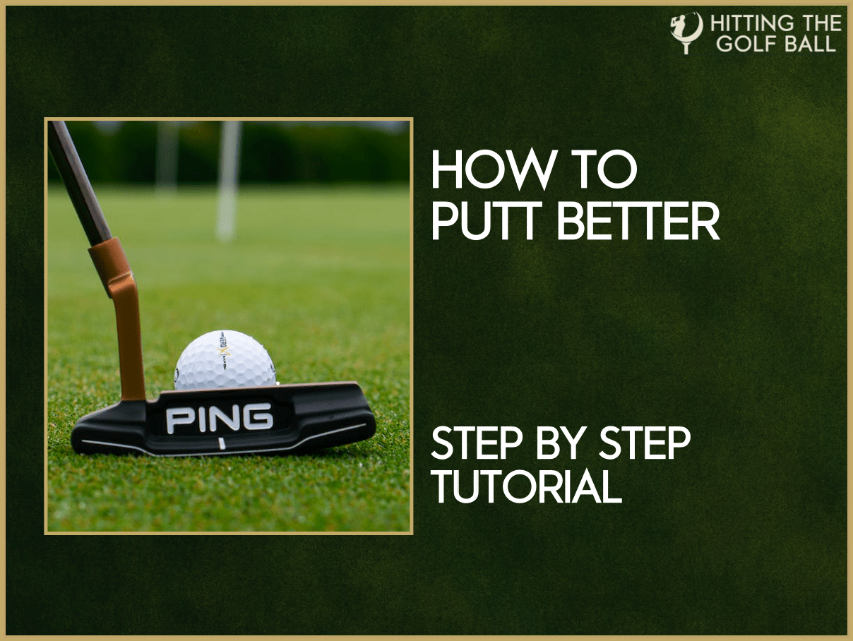 how to putt better step by step tutorial