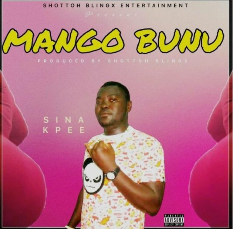 Sina Kpee – Mango Bunu Sina Kpee – Mango Bunu