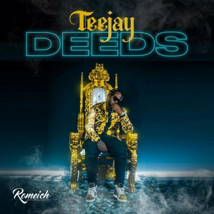 Teejay - Deeds (Prod. By Romeich Entertainment) Teejay - Deeds (Prod. By Romeich Entertainment)
