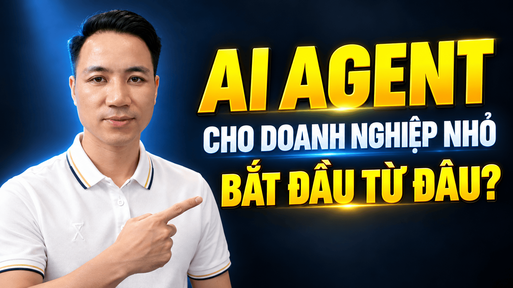 AI Agent cho doanh nghiệp nhỏ bắt đầu từ đâu - Hoàng Tiến Vỹ
