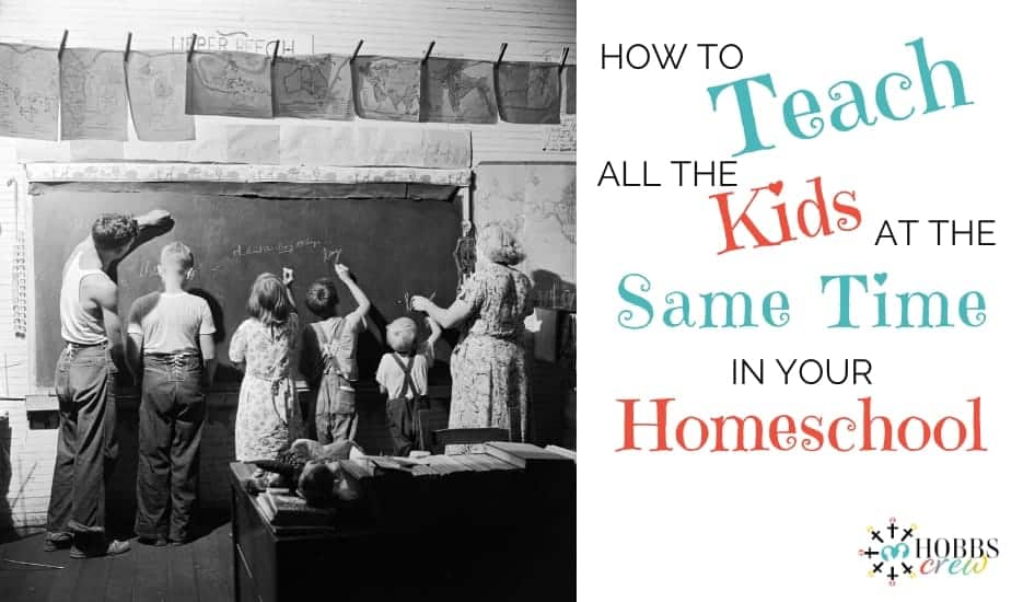 How to teach all the kids at the same time in your homeschool.