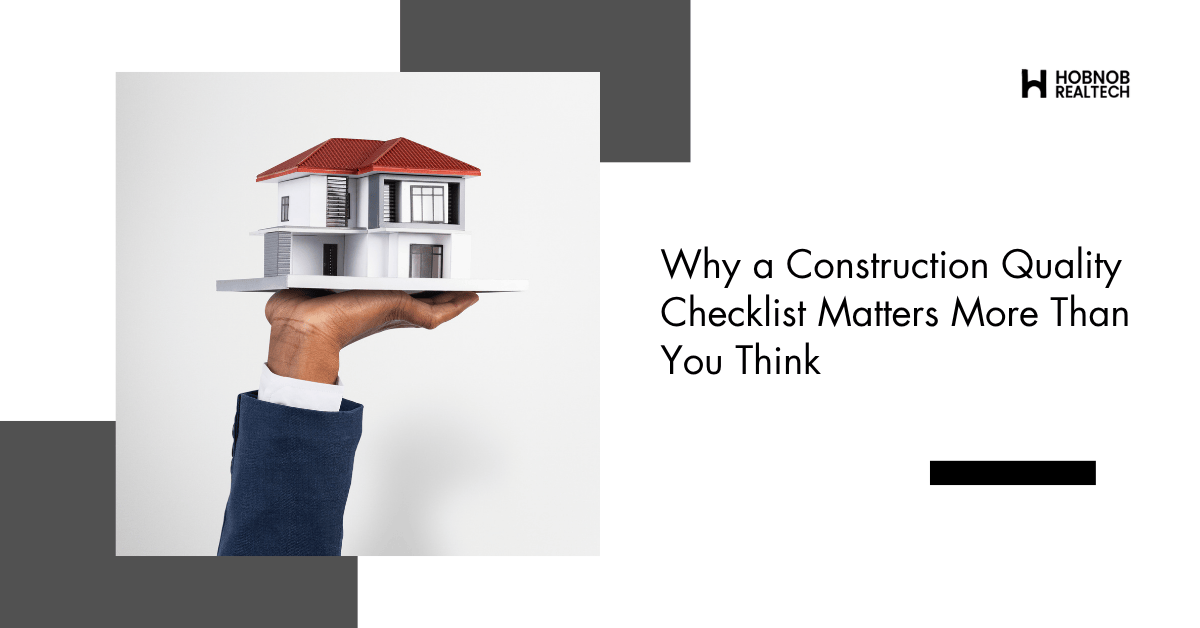 Construction Quality Checklist: What to Check Before Buying a Flat