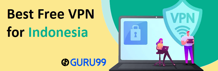 5 mejores VPN gratuitos para Indonesia en 2023 (que realmente funcionan)