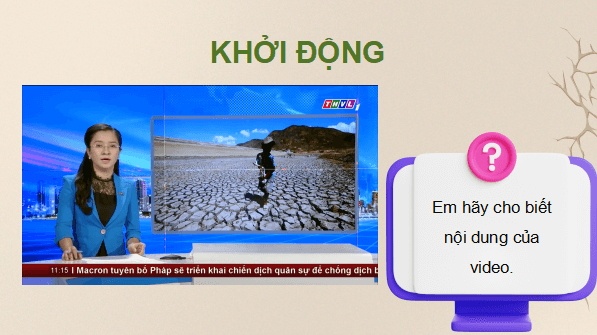 Giáo án điện tử Địa Lí 9 Chân trời sáng tạo Bài 16: Thực hành: Phân tích ảnh hưởng của hạn hán và sa mạc hoá đối với phát triển kinh tế - xã hội ở vùng khô hạn Ninh Thuận - Bình Thuận | PPT Địa 9