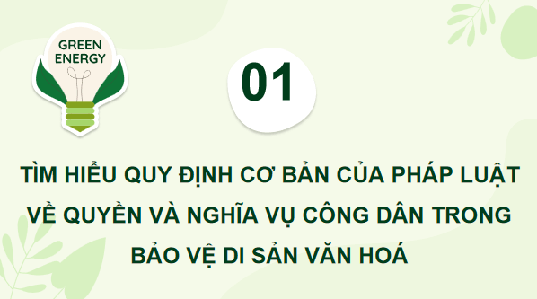 Giáo án điện tử KTPL 12 Chân trời sáng tạo Bài 13: Quyền và nghĩa vụ của công dân trong bảo vệ di sản văn hoá, môi trường và tài nguyên thiên nhiên | PPT Kinh tế Pháp luật 12