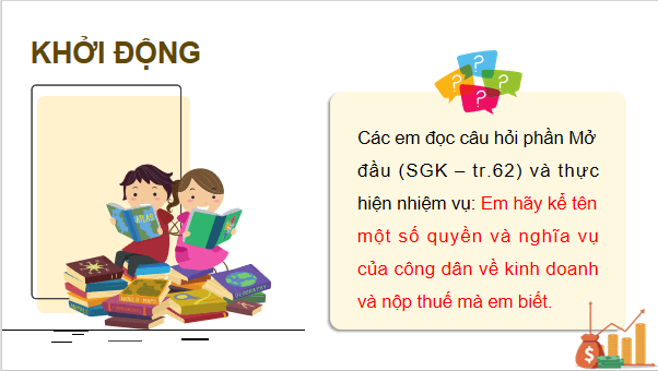 Giáo án điện tử KTPL 12 Chân trời sáng tạo Bài 8: Quyền và nghĩa vụ của công dân về kinh doanh và nộp thuế | PPT Kinh tế Pháp luật 12