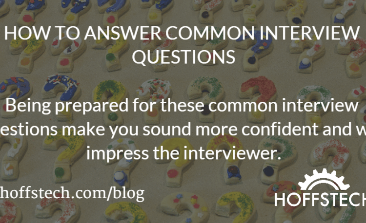 How To Answer Common Interview Questions