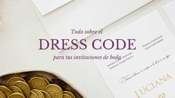 Todo Sobre El Dress Code Para Tus Invitaciones De Boda