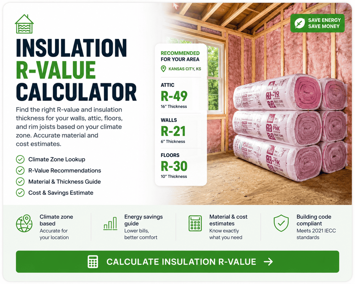 Insulation R-value calculator with climate zone R-value recommendations for attic, walls, and floors