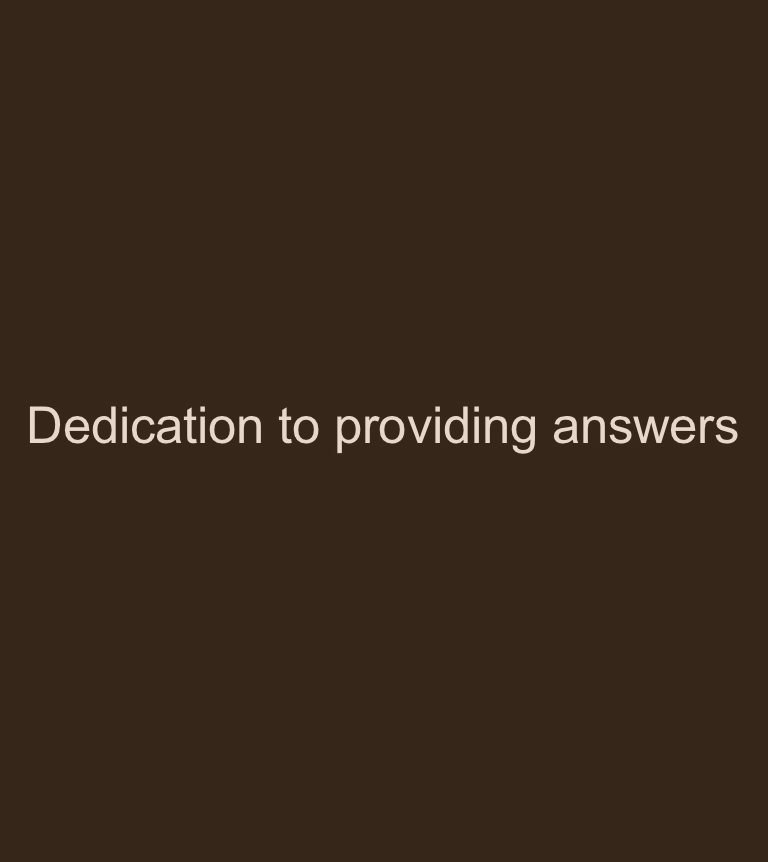 Graphic reading “Dedication to providing answers”