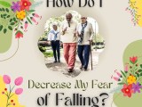 Overcoming The Fear Of Falling Strategies For Safe Aging