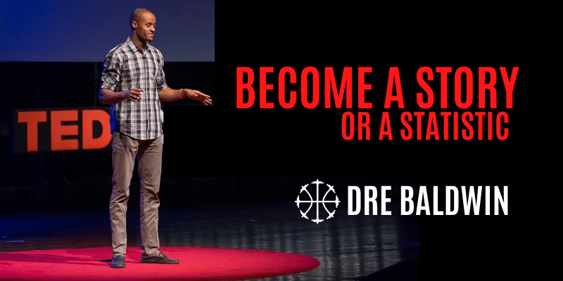 become a story or a statistic