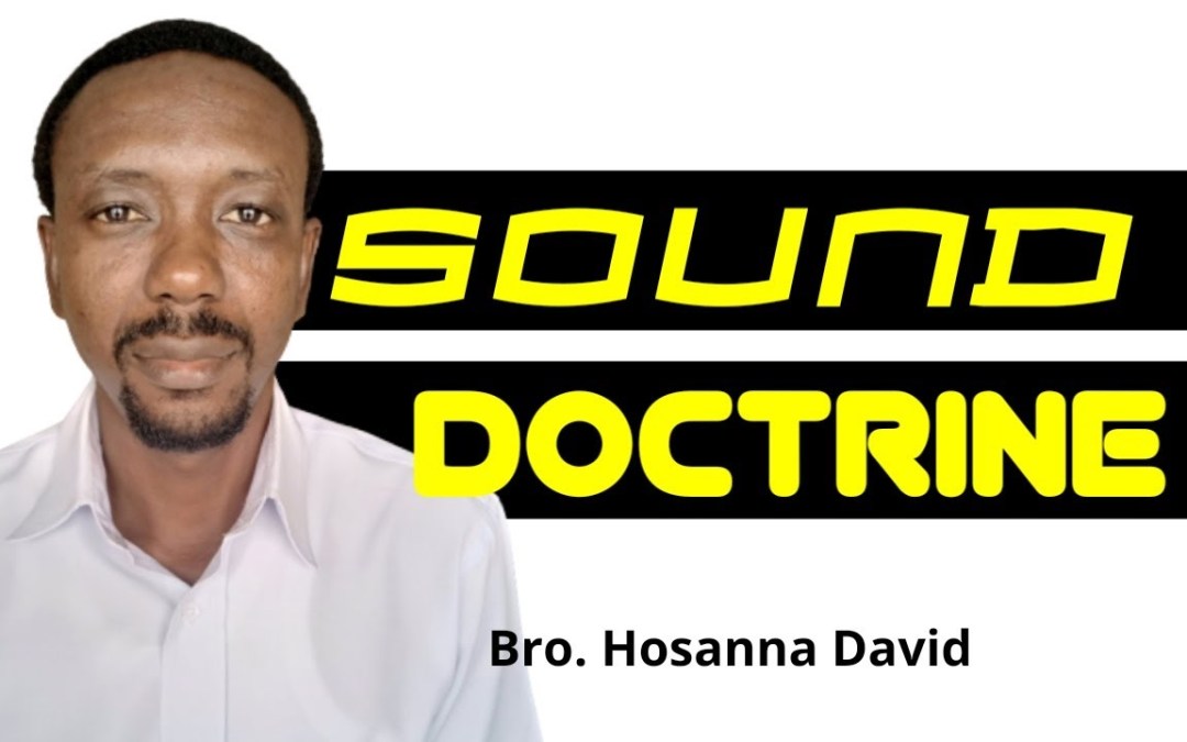 Sound Doctrine | Bro. Hosanna David