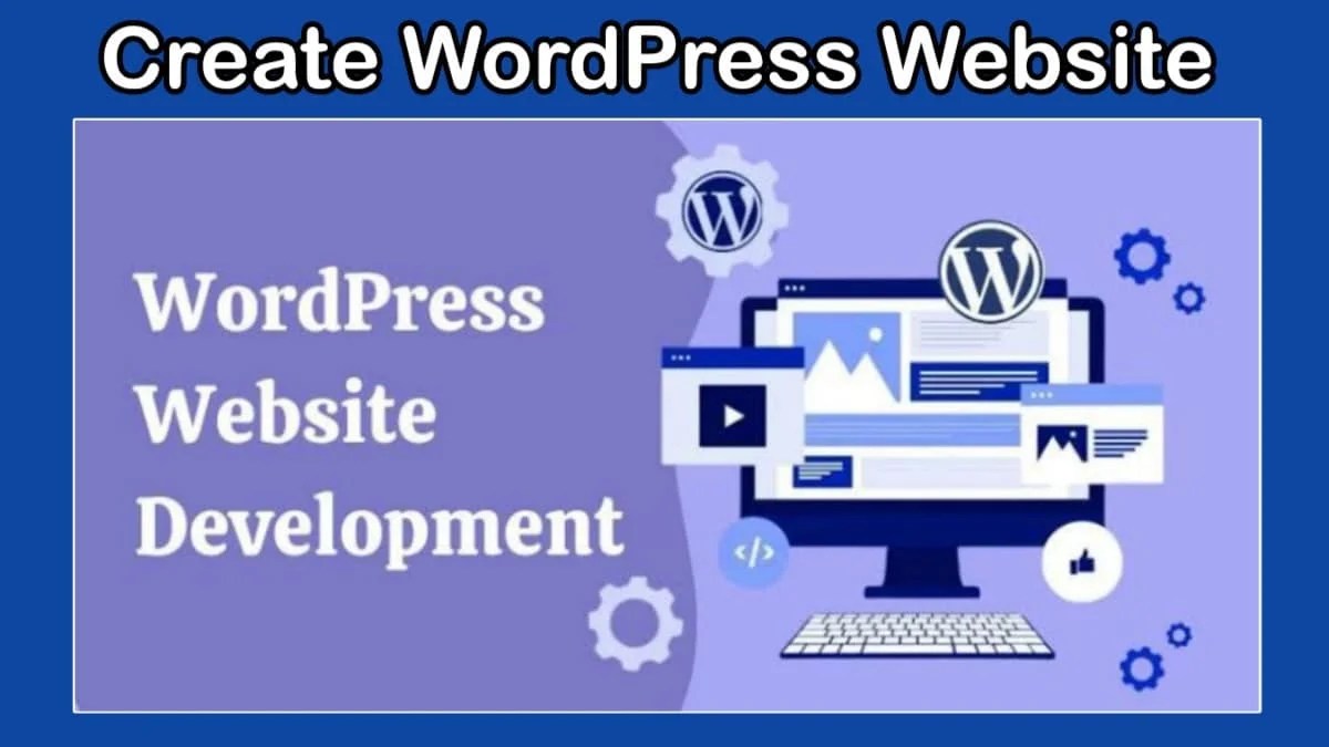 How to Create a WordPress Website from Scratch for Beginners