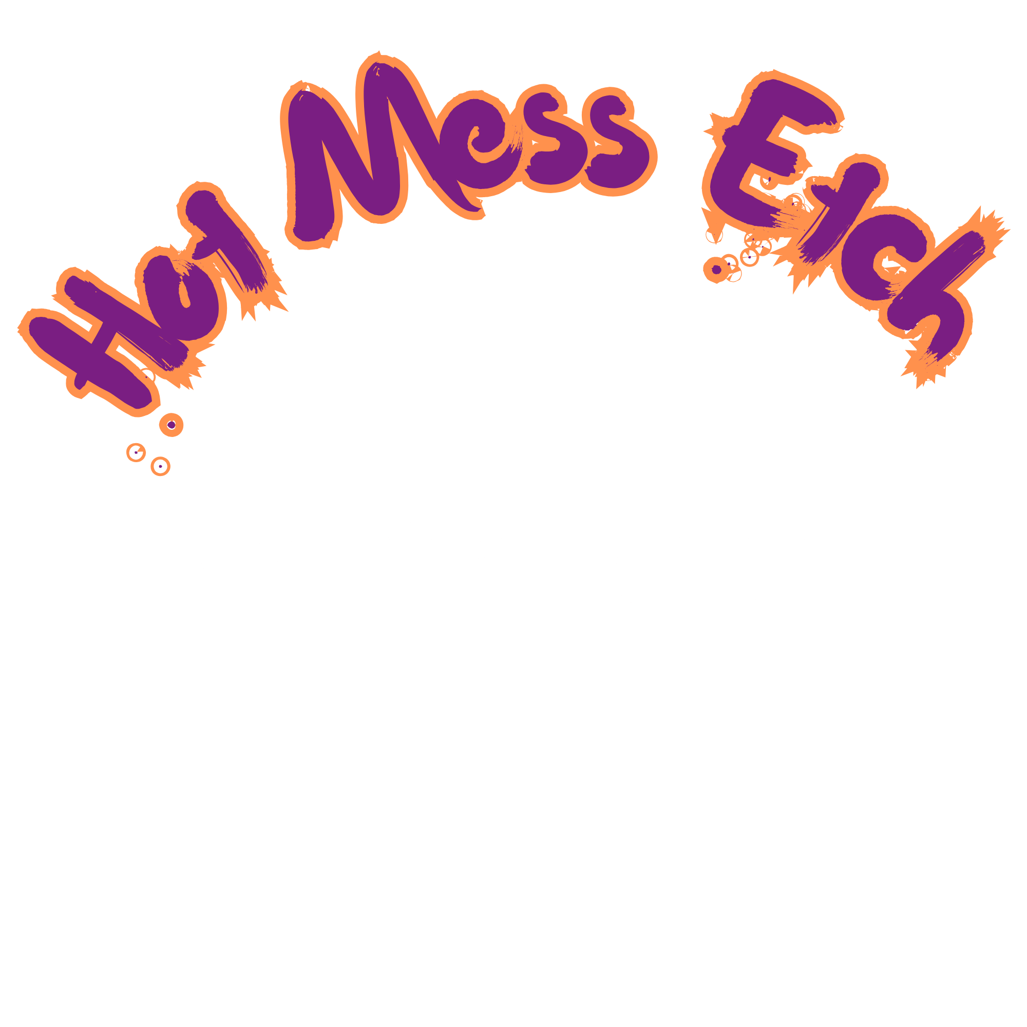 Hot Mess Mess, Customize Your Chaos
