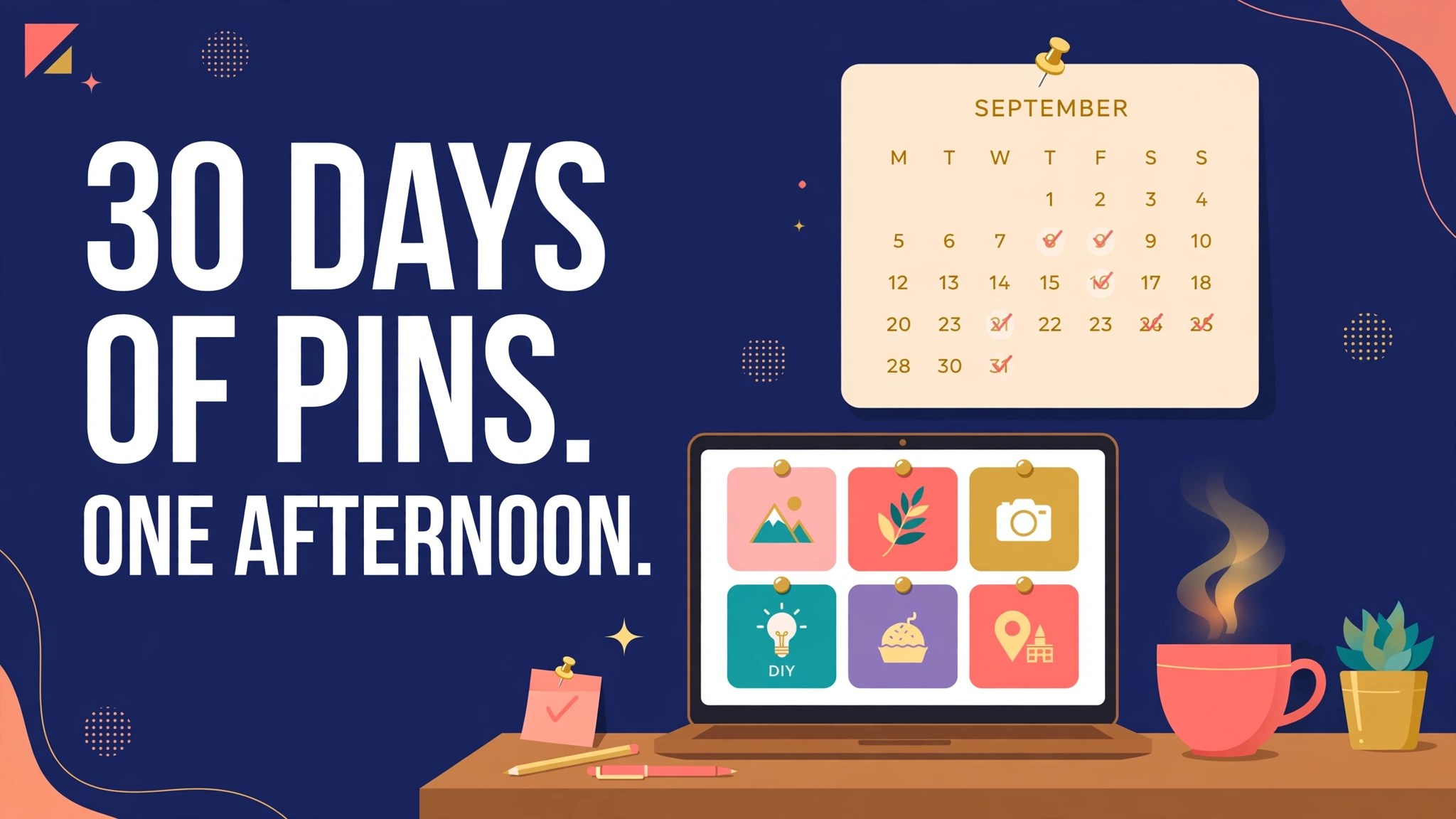 30 Days of Pinterest Content in One Afternoon