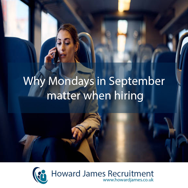 Why Mondays in September matter when hiring Why Mondays in September matter when hiring