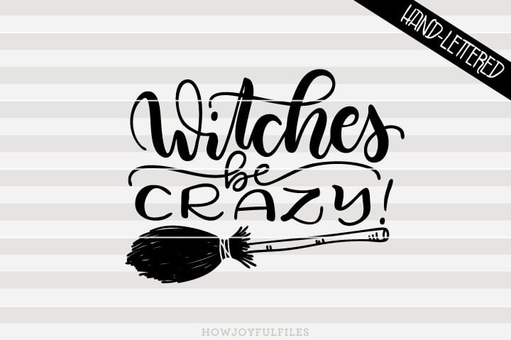 Use this file if you have cricut design space or silhouette studio designer edition. Witches Be Crazy U2022 Funny Halloween Svg U2022 Witch Svg U2022 Pumpkin Svg U2022 Ghost Svg U2022 Trick Or Treat Svg U2022 Designs U2022 Quotes U2022 Saying Digital Prints Art Collectibles