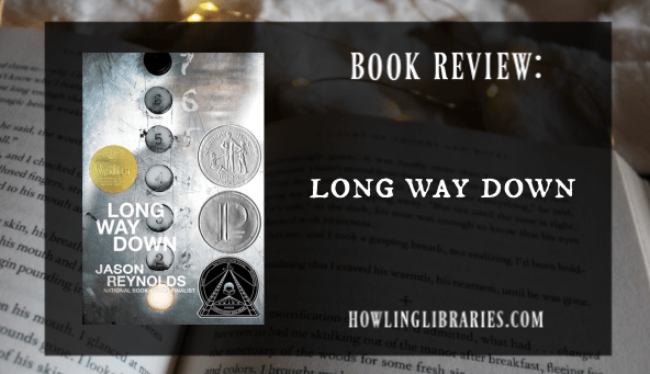 Long Way Down – Jason Reynolds - howling libraries