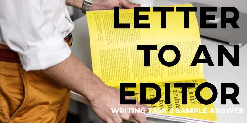 Ielts Writing Task 1 General Training Letter Letter To An Editor Real Past Ielts Tests Exams How To Do Ielts