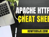 Apache Httpd Cheat Sheet Howtodojo