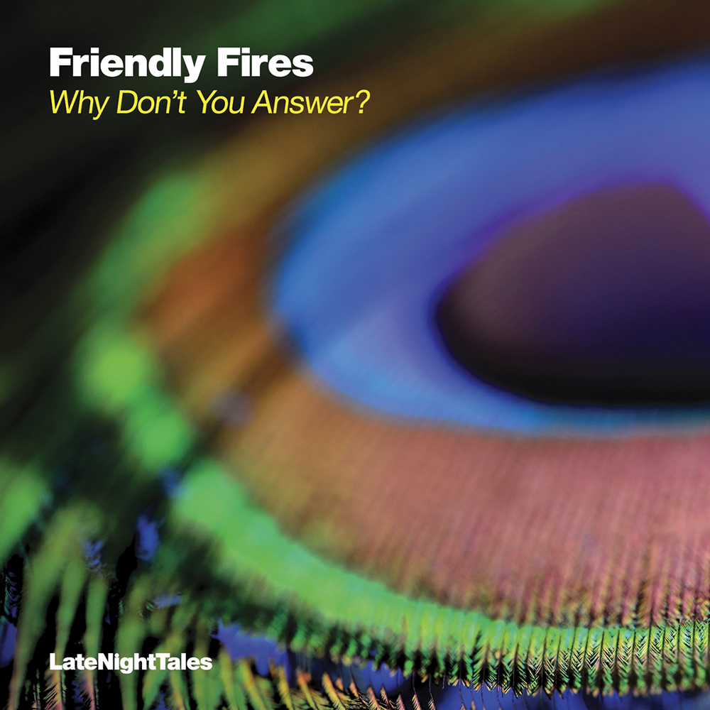 #74: LateNightTales: Friendly Fires (Original)