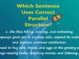 Which Sentence Uses Correct Parallel Structure