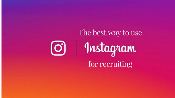 The Best Way to Use Instagram For Recruiting - HR Talent IQ