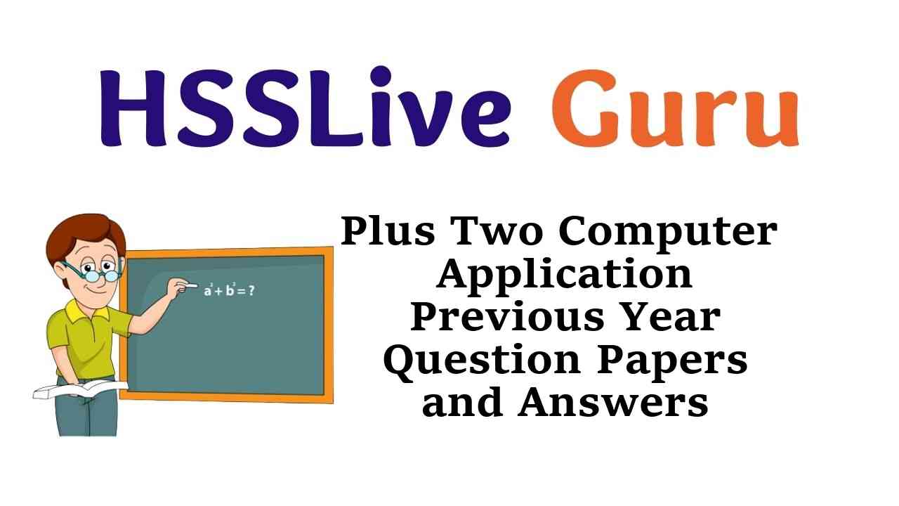 Plus Two Computer Application Previous Year Question Papers and Answers Kerala