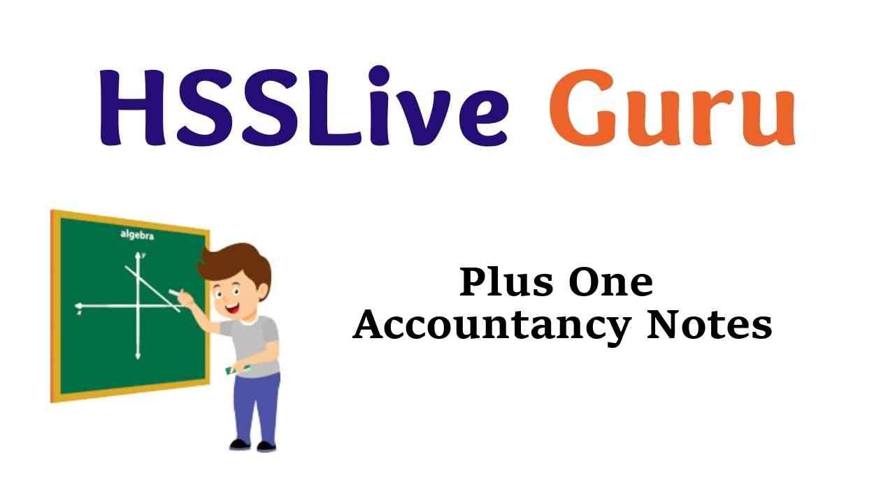 Plus One Accountancy Notes Chapter Wise HSSLive Kerala