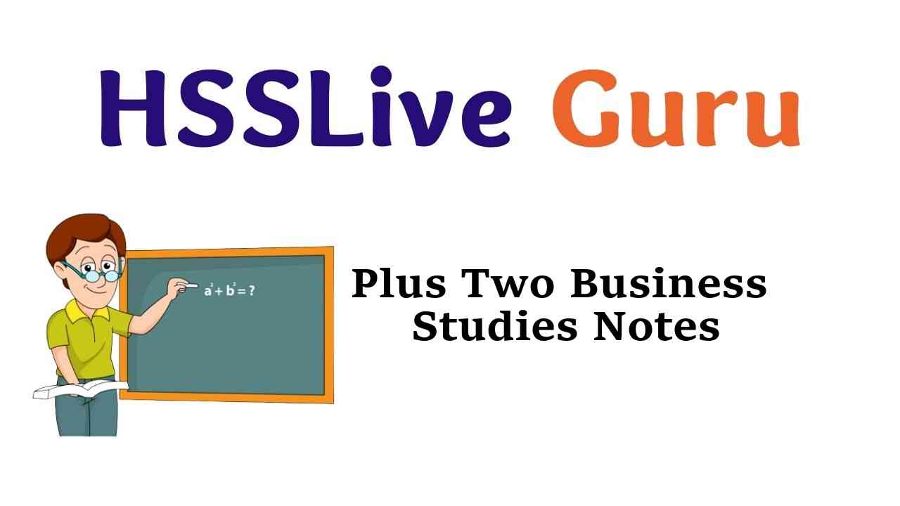 Plus Two Business Studies Notes Chapter Wise HSSLive Kerala